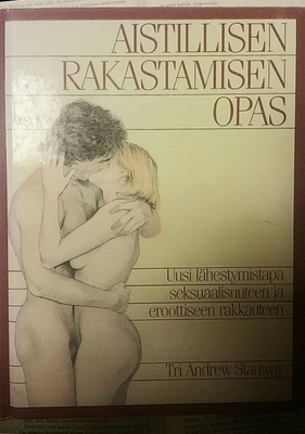 Aistillisen rakastamisen opas: uusi lähestymistapa.. (sid.)