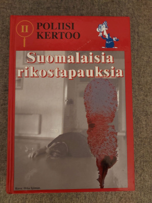Poliisi kertoo - Suomalaisia rikostapauksia 2