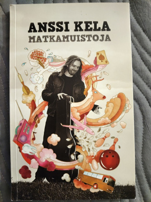 Anssi Kela: Matkamuistoja
