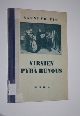 Aarni Voipio : Virsien pyhä runous