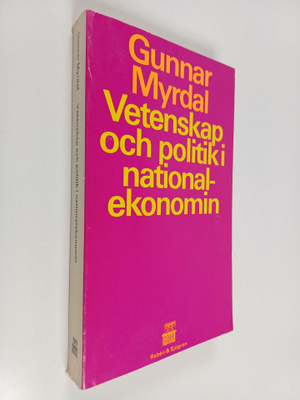 Gunnar Myrdal : Vetenskap och politik i nationalekonomin