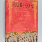 Tom Holland : Rubikon : Rooman tasavallan loisto ja rappio - pikkukuva 1