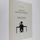 Antero Aho : Taitoa yhteistyöhön, 1 - Kokoustekniikan ydi... - pikkukuva 1