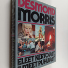 Desmond Morris : Eleet kertovat, ilmeet puhuvat - pikkukuva 1