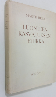 Martti Hela : Luonteen kasvatuksen etiikka