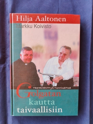 Hilja Aaltonen: Golgatan kautta taivaallisiin