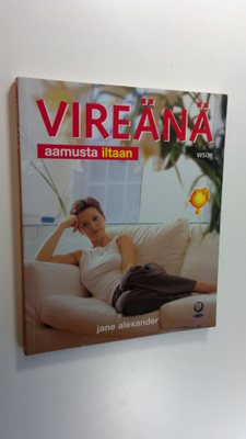 Jane Alexander : Vireänä aamusta iltaan