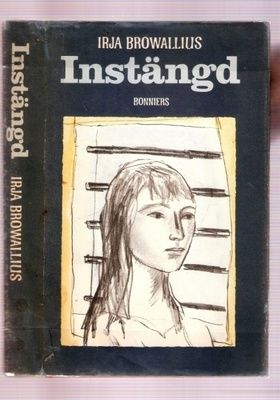 Irja Browallius: Instängd (skolhems-roman)