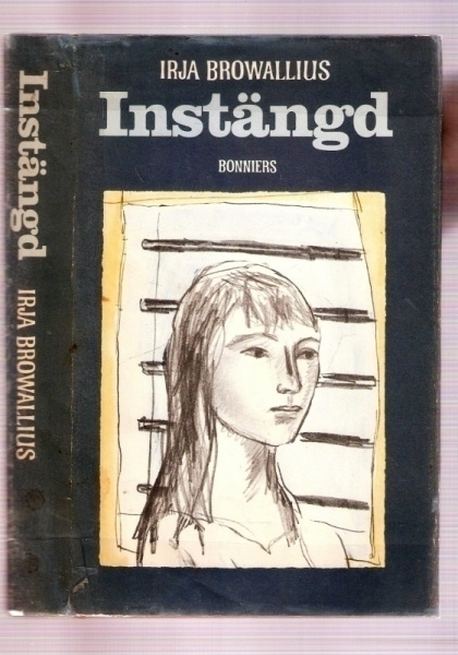 Irja Browallius: Instängd (skolhems-roman)