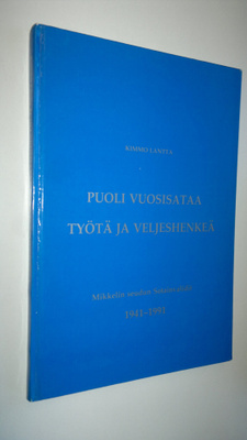 Kimmo Lantta : Puoli vuosisataa työtä ja veljeshenkeä : s...