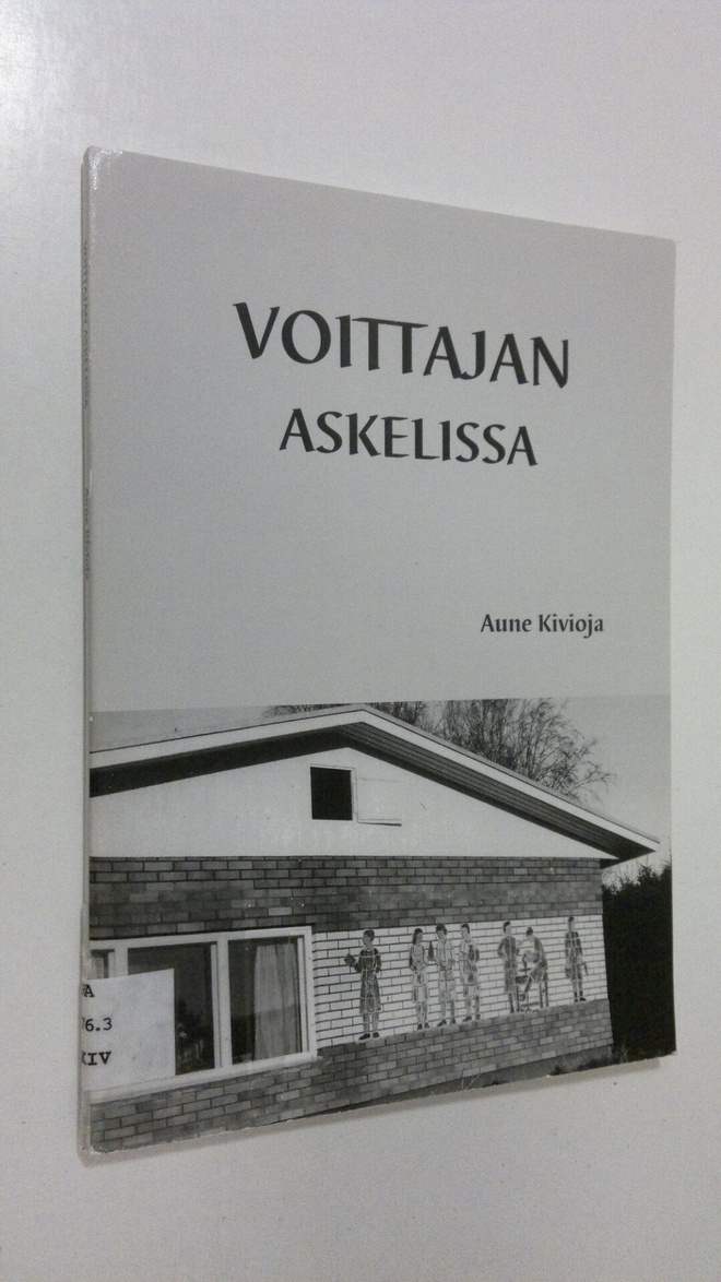 Aune Kivioja : Voittajan askelissa (signeerattu)