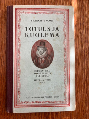 Francis Bacon: Totuus ja kuolema.