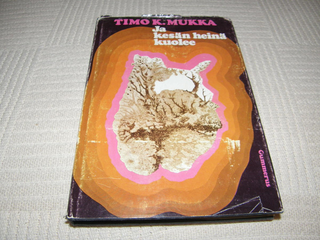 Timo K. Mukka Ja kesän heinä kuolee  -sid