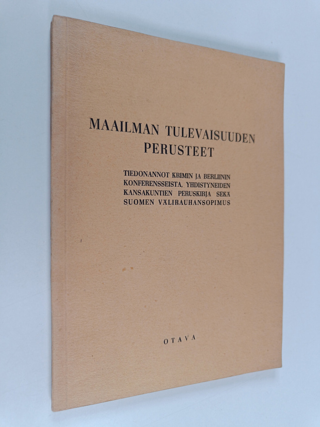 Maailman tulevaisuuden perusteet : tiedonannot Krimin ja ...