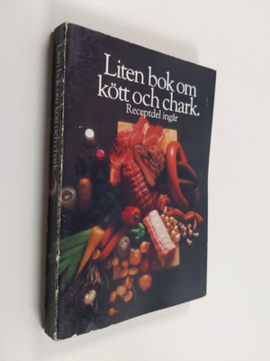 Birgitta Sidh ym. : Liten bok om kött och chark : receptd...