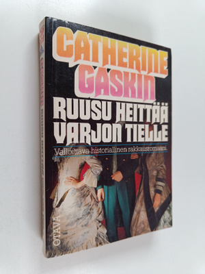Catherine Gaskin : Ruusu heittää varjon tielle