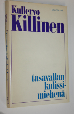 Kullervo Killinen : Tasavallan kulissimiehenä