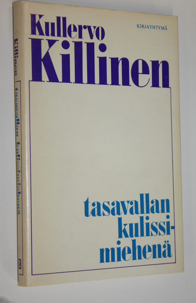 Kullervo Killinen : Tasavallan kulissimiehenä