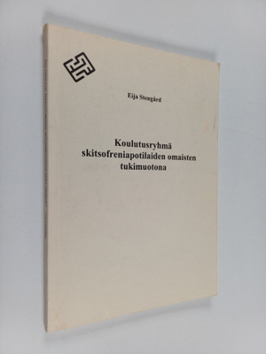 Eija Stengård : Koulutusryhmä skitsofreniapotilaan omaist...