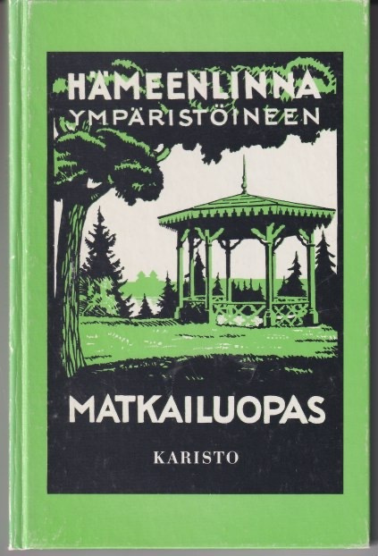 A. Th. Böök: Hämeenlinna ympäristöineen - matkailuopas