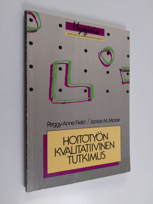 Peggy Anne Field : Hoitotyön kvalitatiivinen tutkimus