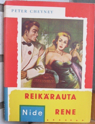 Peter Cheyney: Reikärauta Rene, Nide 1957, 151 s.