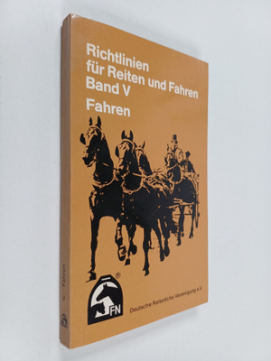 Richtlinien fur reiten und fahren Band 4 : Fahren