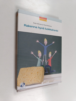 Reija Salovaara : Rakenna hyvä luokkahenki