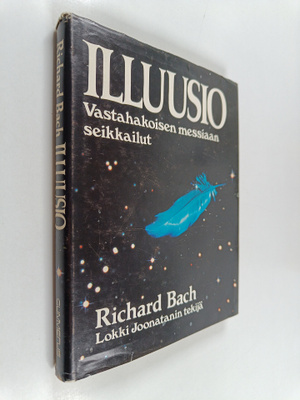 Richard Bach : Illuusio : vastahakoisen messiaan seikkailut
