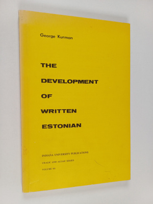 George Kurman : The development of written Estonian