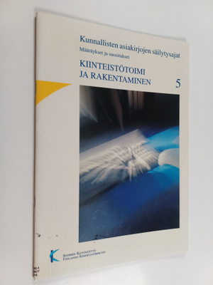 Maaret Botska : Kunnallisten asiakirjojen säilytysajat : ...