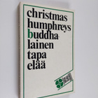Christmas Humphreys : Buddhalainen tapa elää - pikkukuva 1