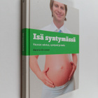 Hanna Hirvonen : Isä syntymässä : vauvan odotus, syntymä ... - pikkukuva 1