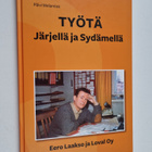 Päivi Melamies : Työtä järjellä ja sydämella : Eero Laaks... - pikkukuva 1