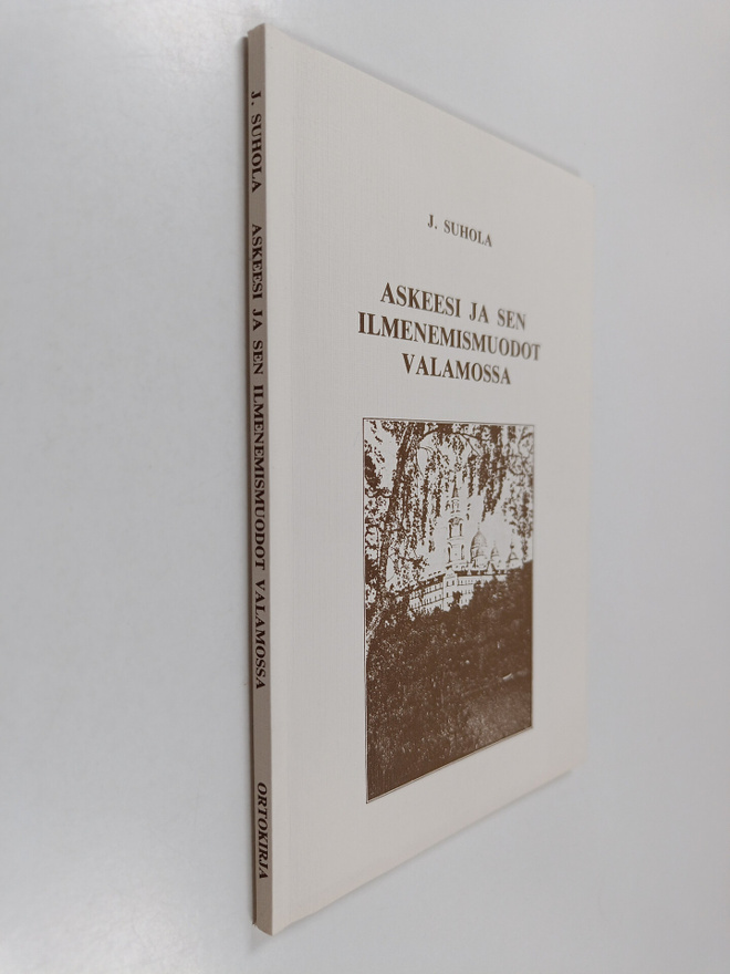 Johannes Suhola : Askeesi ja sen ilmenemismuodot Valamossa