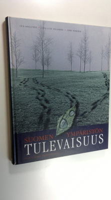 Erik ym. (toim.) Wahlström : Suomen ympäristön tulevaisuus