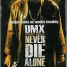 Never Die Alone (DMX, David Arquette)28254 - pikkukuva 1