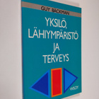 Guy Bäckman : Yksilö, lähiympäristö ja terveys - pikkukuva 1