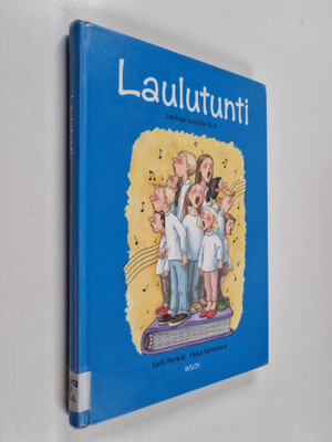 Laulutunti : lauluja luokille 3-6