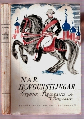 När hovgunstlingar styrde Ryssland (Poljakov; 1929)
