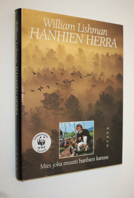 William Lishman : Hanhien herra : mies joka muutti hanhie...