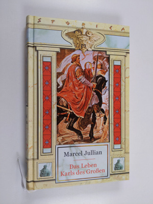 Marcel Jullian : Das leben karls des Grossen