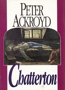 Peter Ackroyd - Chatterton