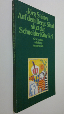 Jörg Steiner : Aus dem Berge Sinai sitzt der Schneider Ki...