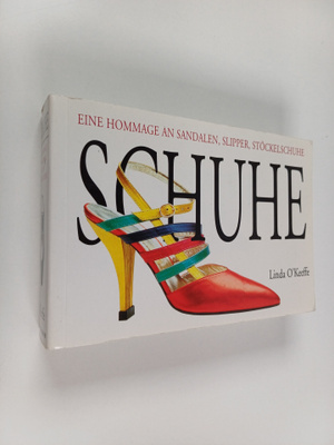 Linda O'Keeffe : Schuhe - eine Hommage an Sandalen, Slipp...