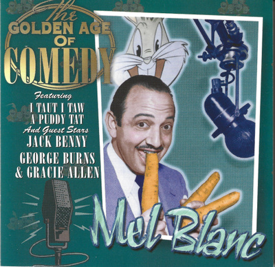 MEL BLANC The Golden Age Of Comedy CD 2002 JACK BENNY