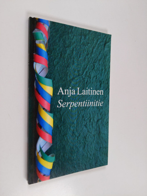 Anja Laitinen : Serpentiinitie : runoja