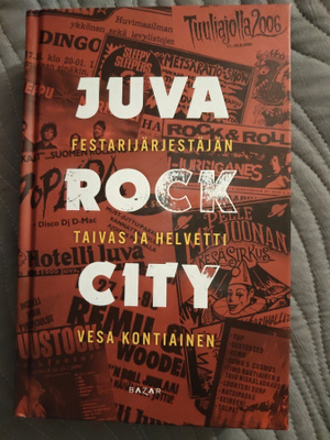 Vesa Kontiainen: Juva Rock City, festarijärjestäjän taivas