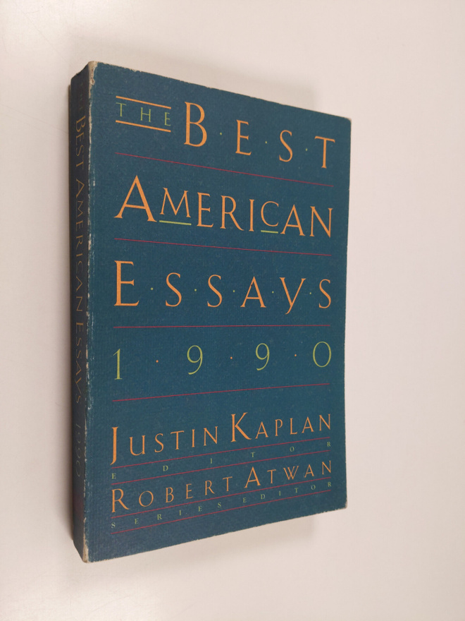 Justin Kaplan ym. : The Best American Essays 1990