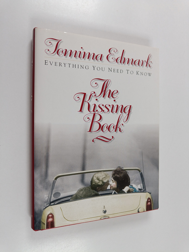 Tomima Edmark : The Kissing Book : Everything You Need to...